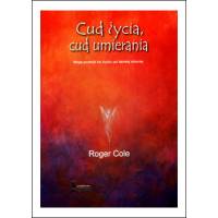 Cud życia, cud umierania - Roger Cole