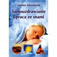 Samouzdrawianie i praca ze snami - Wiszniewski Mateusz