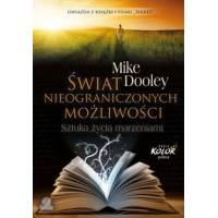 Świat nieograniczonych możliwości - Mike Dooley