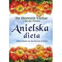 Anielska dieta - Doreen Virtue, Becky Prelitz