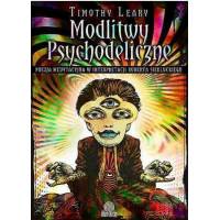 Modlitwy psychodeliczne - Timothy Leary
