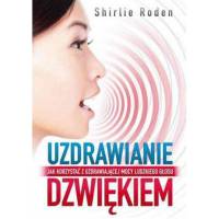 Uzdrawianie dźwiękiem - Shirlie Roden