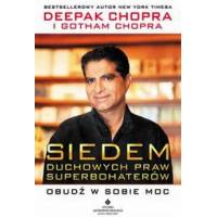 Siedem duchowych praw superbohaterów - Deepak Chopra i Gotham Chopra