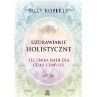 Uzdrawianie holistyczne -  Roberts Billy