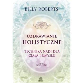 Uzdrawianie holistyczne -  Roberts Billy