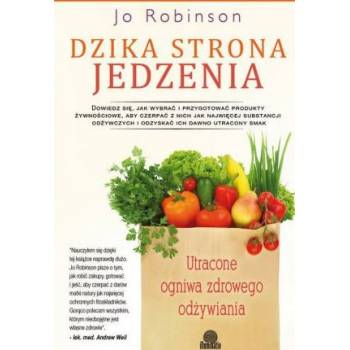 Dzika strona jedzenia - Jo Robinson