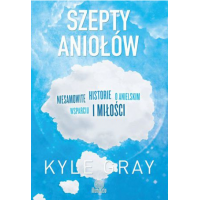 Szepty aniołów - Kyle Gray