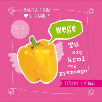 Wege – tu się kroi coś pysznego - Mariola Streim