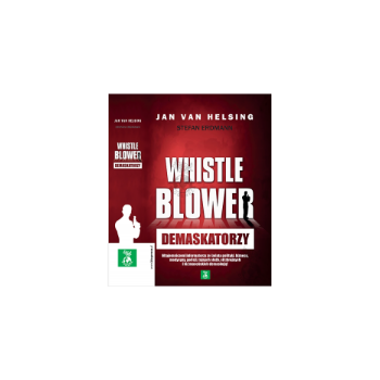 Whistle blower. Demaskatorzy  - Jan Van Helsing