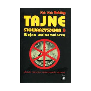 Tajne Stowarzyszenia 3 – Wojna Wolnomularzy - JAN VAN HELSING