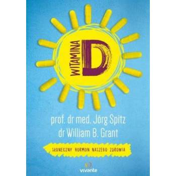 Witamina D - Jörg Spitz, William B. Grant