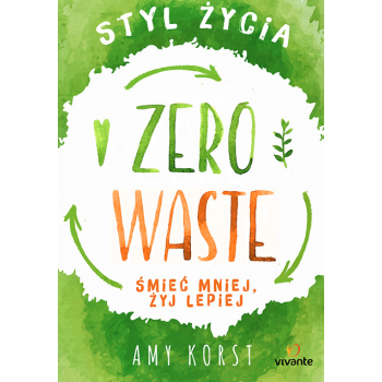 Styl życia Zero Waste - Amy Korst