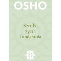 SZTUKA ŻYCIA I UMIERANIA - OSHO