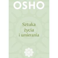 SZTUKA ŻYCIA I UMIERANIA - OSHO