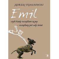 Emil, czyli, kiedy szczęśliwe są psy, szczęśliwy jest cały świat, Jędrzej Fijałkowski