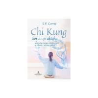 CHI KUNG TEORIA I PRAKTYKA - Carnie L. V.