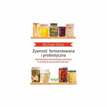 ŻYWNOŚĆ FERMENTOWANA I PROBIOTYCZNA