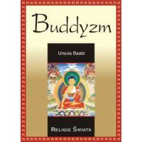 Buddyzm. Religie Świata Ursula Baatz