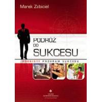 PODRÓŻ DO SUKCESU - Marek Zabiciel