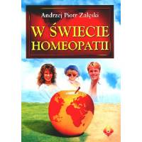 W Świecie Homeopatii - Andrzej Piotr Załęski
