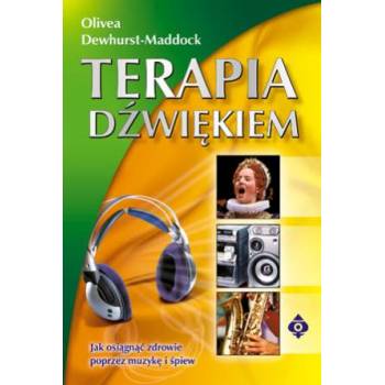 Terapia dźwiękiem Olivea Dewhurst-Maddock