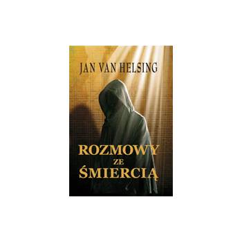 Rozmowy ze śmiercią - Jan van Helsing