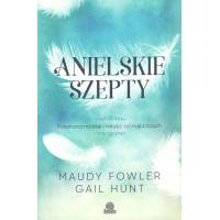 Anielskie szepty - Gail Hunt, Maudy Fowler