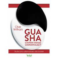 Gua Sha - chiński masaż uzdrawiający - Clive Witham