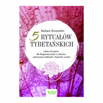 5 rytuałów tybetańskich