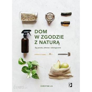 Dom w zgodzie z naturą