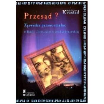 PRZESĄD? ZJAWISKA PARANORMALNE W BIBLII I LITERATURZE STAROSKANDYNAWSKIEJ