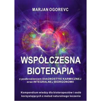 WSPÓŁCZESNA BIOTERAPIA – Marian Ogorevc + GRATIS