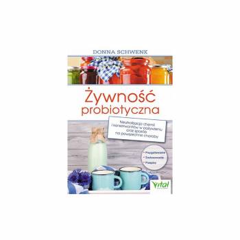 Żywność probiotyczna - Donna Schwenk