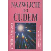 Nazwijcie to cudem Mary Ellen Carter William A McGarey