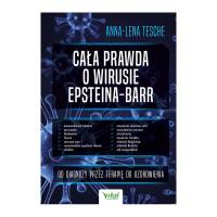 CAŁA PRAWDA O WIRUSIE EPSTEINA-BARR