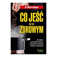 Co jeść, aby być zdrowym