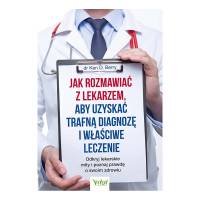 Jak rozmawiać z lekarzem, aby uzyskać trafną diagnozę i właściwe leczenie