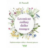 Lecznicze rośliny dziko rosnące J. J. Pursell