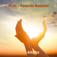 MOC POWRÓT NADZIEI 432 Hz Muzyka bez opłat mp3