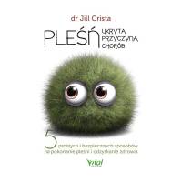 Pleśń – ukryta przyczyna choroby – dr Jill Crista