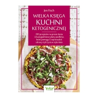 Wielka księga kuchni ketogenicznej – 200 przepisów, plany posiłków, dieta keto