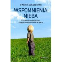 Wspomnienia nieba Dee Garnes Wayne Dyer