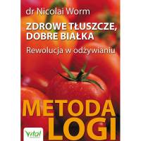 Zdrowe tłuszcze, dobre białka Rewolucja w odżywianiu