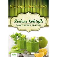 Zielone koktajle Smoothie dla zdrowia