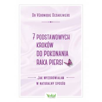 7 PODSTAWOWYCH KROKÓW DO POKONANIA RAKA