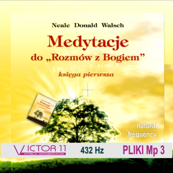 Medytacje do Rozmów z Bogiem księga pierwsza 432 HZ. SKUTECZNE RELAKSACJE