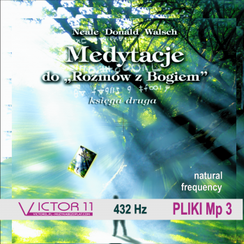 Medytacje do Rozmów z Bogiem księga druga 432 HZ. na CD