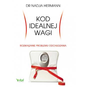 Kod idealnej wagi Rozwiązanie problemu odchudzania