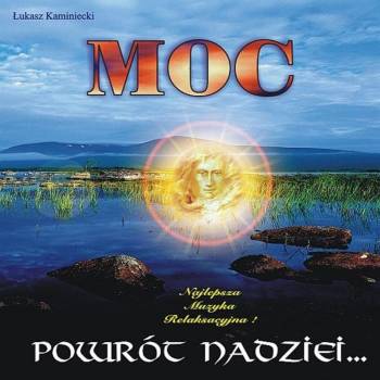 MOC POWRÓT NADZIEI 432 Hz Muzyka na CD z licencją