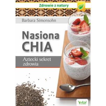NASIONA CHIA AZTECKI SEKRET ZDROWIA